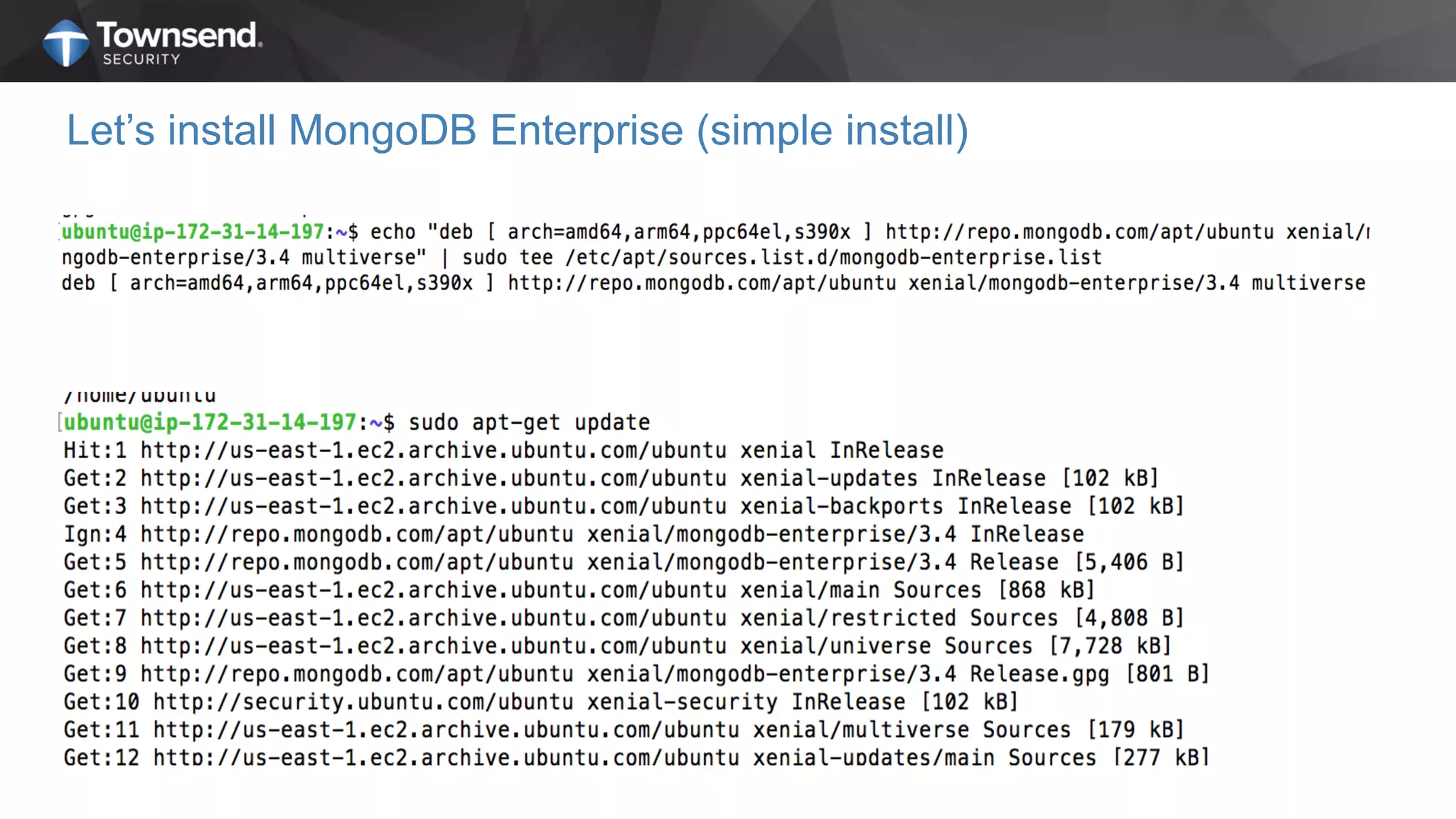Let’s install MongoDB Enterprise (simple install)
 