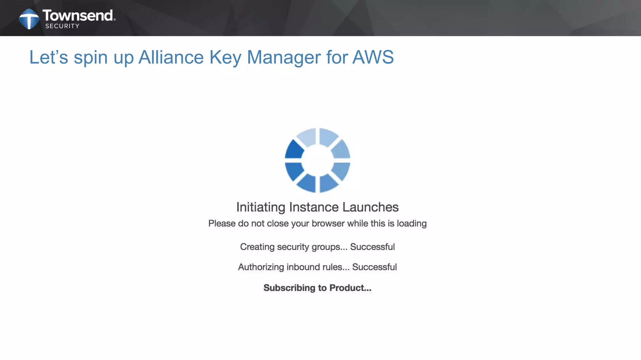 Let’s spin up Alliance Key Manager for AWS
 