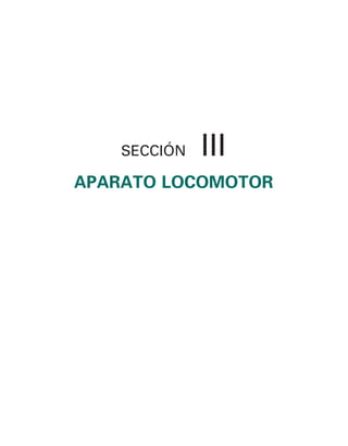 SECCIÓN III
APARATO LOCOMOTOR
 