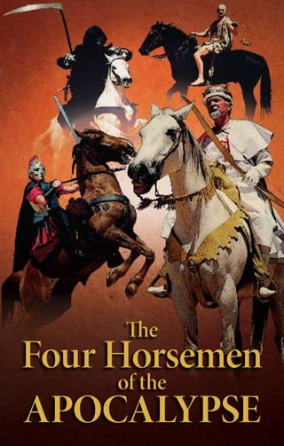 The
Four Horsemen
of the
Apocalypse
 