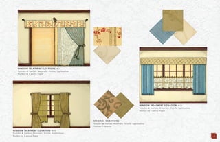 4
WINDOW TREATMENT ELEVATION: N.T.S.
Textiles & Surface Materials: Textile Application
Marker on Canson Paper
WINDOW TREATMENT ELEVATION: N.T.S.
Textiles & Surface Materials: Textile Application
Marker on Canson Paper
WINDOW TREATMENT ELEVATION: N.T.S.
Textiles & Surface Materials: Textile Application
Marker on Canson Paper
MATERIAL SELECTIONS
Textiles & Surface Materials: Textile Application
Various Contents
 