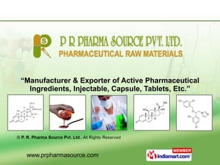 “ Manufacturer & Exporter of Active Pharmaceutical Ingredients, Injectable, Capsule, Tablets, Etc.” 
