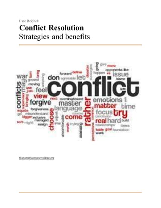 Cloe Reichelt
Conflict Resolution
Strategies and benefits
blog.americanwatercollege.org
 