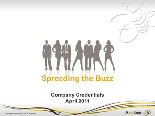 Spreading the Buzz Company Credentials April 2011 