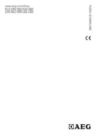 www.aeg.com/shop
280154842-B-142016
 