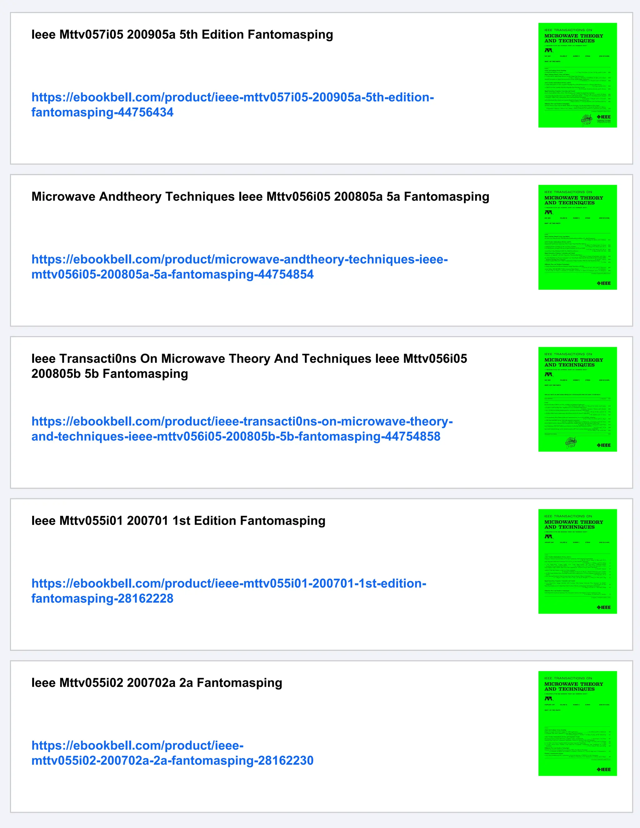 Ieee Mttv057i05 200905a 5th Edition Fantomasping
https://ebookbell.com/product/ieee-mttv057i05-200905a-5th-edition-
fantomasping-44756434
Microwave Andtheory Techniques Ieee Mttv056i05 200805a 5a Fantomasping
https://ebookbell.com/product/microwave-andtheory-techniques-ieee-
mttv056i05-200805a-5a-fantomasping-44754854
Ieee Transacti0ns On Microwave Theory And Techniques Ieee Mttv056i05
200805b 5b Fantomasping
https://ebookbell.com/product/ieee-transacti0ns-on-microwave-theory-
and-techniques-ieee-mttv056i05-200805b-5b-fantomasping-44754858
Ieee Mttv055i01 200701 1st Edition Fantomasping
https://ebookbell.com/product/ieee-mttv055i01-200701-1st-edition-
fantomasping-28162228
Ieee Mttv055i02 200702a 2a Fantomasping
https://ebookbell.com/product/ieee-
mttv055i02-200702a-2a-fantomasping-28162230
 