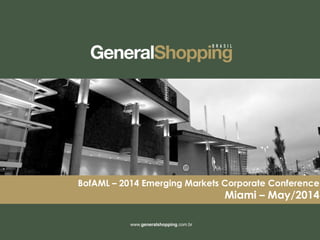 BofAML – 2014 Emerging Markets Corporate Conference
Miami – May/2014
 
