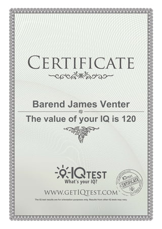 Barend James Venter
The value of your IQ is 120
 