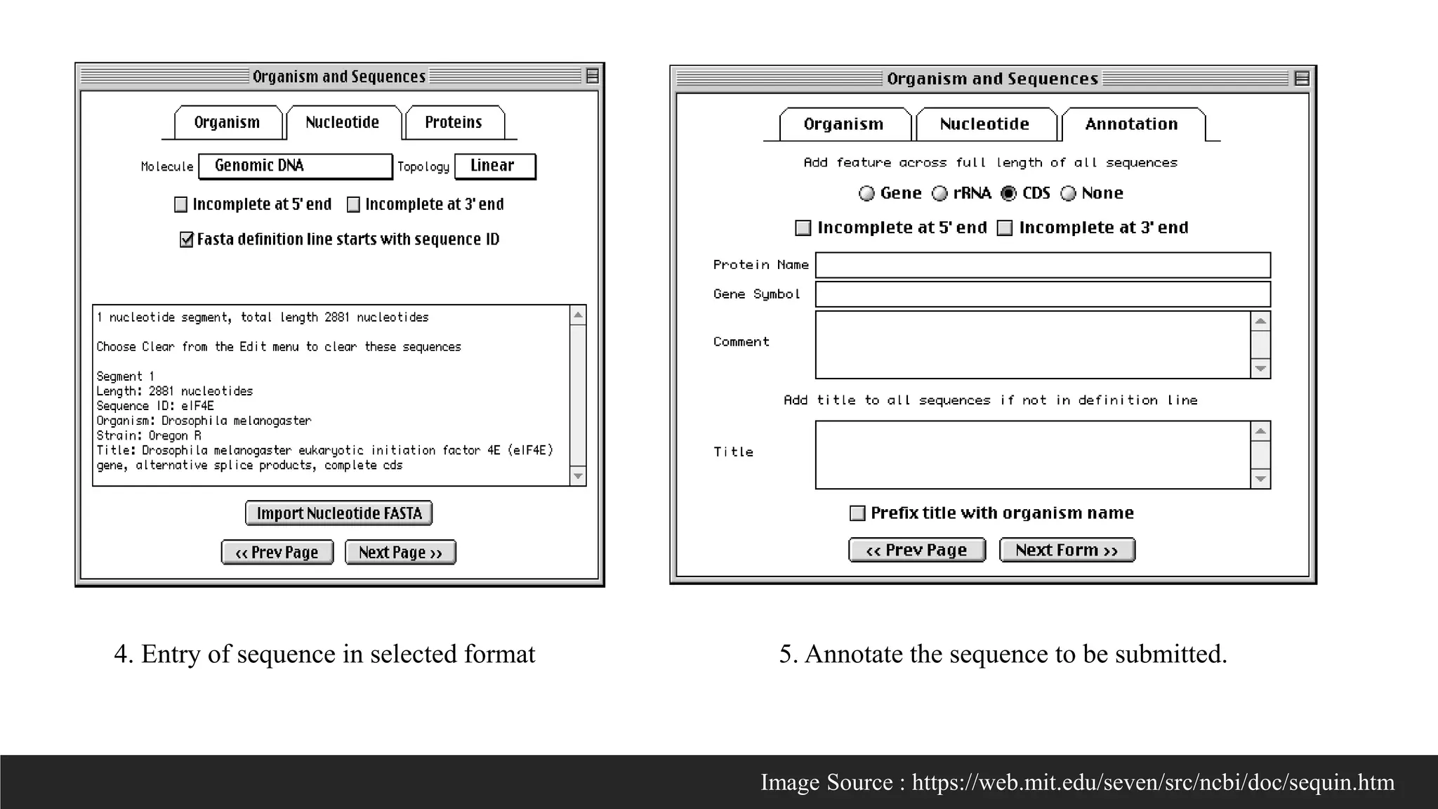 4. Entry of sequence in selected format 5. Annotate the sequence to be submitted.
Image Source : https://web.mit.edu/seven/src/ncbi/doc/sequin.htm
 