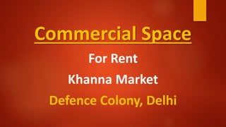 Retail Shop Rent Khanna market Defence Colony Delhi | PPTX | Real Estate