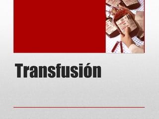 Transfusión 
 