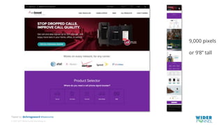 © 2007-2017 WiderFunnel Marketing Inc.
Tweet to: @chrisgoward #Awesome
9,000 pixels
or 9’8” tall
 