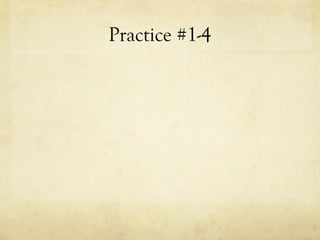 Practice #1-4
 
