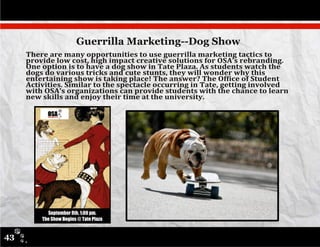 Guerrilla Marketing­­Dog Show
43
 