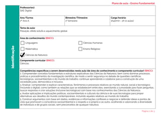 Identificação
Professor(es):
SAE Digital
Ano/Turma:
7º Ano A
Bimestre/Trimestre:
1º bimestre
Carga horária:
1h40min - 2h (2 aulas)
Tema da aula:
Poluição, efeito estufa e aquecimento global
Área do conhecimento (BNCC):
Componente curricular (BNCC):
Ciências
Competências específicas a serem desenvolvidas nesta aula (de área do conhecimento e componente curricular) (BNCC):
2. Compreender conceitos fundamentais e estruturas explicativas das Ciências da Natureza, bem como dominar processos,
práticas e procedimentos da investigação científica, de modo a sentir segurança no debate de questões científicas,
tecnológicas, socioambientais e do mundo do trabalho, continuar aprendendo e colaborar para a construção de uma
sociedade justa, democrática e inclusiva.
3. Analisar, compreender e explicar características, fenômenos e processos relativos ao mundo natural, social e tecnológico
(incluindo o digital), como também as relações que se estabelecem entre eles, exercitando a curiosidade para fazer perguntas,
buscar respostas e criar soluções (inclusive tecnológicas) com base nos conhecimentos das Ciências da Natureza.
4. Avaliar aplicações e implicações políticas, socioambientais e culturais da ciência e de suas tecnologias para propor
alternativas aos desafios do mundo contemporâneo, incluindo aqueles relativos ao mundo do trabalho.
5. Construir argumentos com base em dados, evidências e informações confiáveis e negociar e defender ideias e pontos de
vista que promovam a consciência socioambiental e o respeito a si próprio e ao outro, acolhendo e valorizando a diversidade
de indivíduos e de grupos sociais, sem preconceitos de qualquer natureza.
Linguagens
Matemática
Ciências da Natureza
Ciências Humanas
Ensino Religioso
Plano de aula - Ensino Fundamental
Página 1 de 3
 