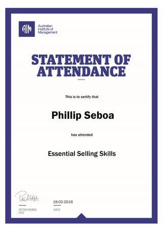 Phillip Seboa
This is to certify that
19-02-2016
Essential Selling Skills
has attended
 