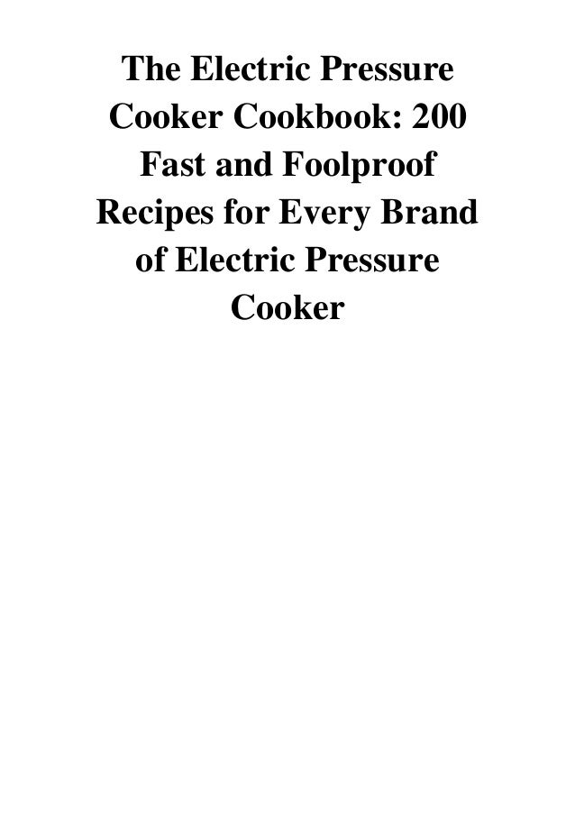 The Electric Pressure Cooker Cookbook Barbara Schieving 200 Fast