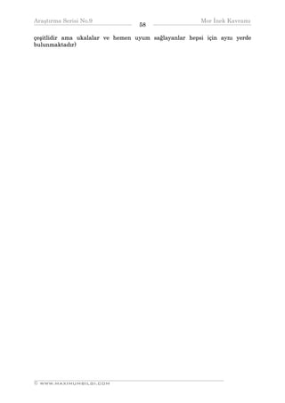 Araştırma Serisi No.9                                      Mor İnek Kavramı
¯¯¯¯¯¯¯¯¯¯¯¯¯¯¯¯¯¯¯¯¯¯¯¯¯¯¯¯¯¯¯¯¯¯   58   ¯¯¯¯¯¯¯¯¯¯¯¯¯¯¯¯¯¯¯¯¯¯¯¯¯¯¯¯¯¯¯¯¯¯
çeşitlidir ama ukalalar ve hemen uyum sağlayanlar hepsi için aynı yerde
bulunmaktadır)




__________________________________________________________________
© WWW.MAXIMUMBILGI.COM
 