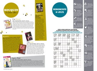 Cancer : Stabilité                           Balance : Ambiance
                                                                                                                                                                                                           professionnelle en vue.                     conjugale chaleureuse.
                                                                                                                                                                                                           Les secteurs de travail                     Vous vous sentirez très
                                                                                                                                                                                           de votre Ciel de naissance n’hébergent       proche de votre conjoint ou partenaire,
                                                                                                                                                                                           en cette période aucune planète, ce qui      au point, par moments, de vous
                                                                                                                                                                                           laisse présager une vie quotidienne          comprendre mutuellement sans avoir
                                                                                                                                                                                           facile dans le cadre de votre activité.      besoin de parler.



     bOUQUin                                                                                                                                       HOROSCOPE                                               Capricorne Deux                             Scorpion : Fantaisiste
                                                                                                                                                                                                                                                        et charmeur, vous
                                                                                                                                                                                                           grosses planètes se

                                                                                                                                                     & jEUx                                                trouveront dans votre                        entraînerez votre

          Par Melissa Idbazzi                                                                                                                                                              secteur santé. L’une est plutôt              conjoint ou partenaire dans un monde


                                                                                                                Baptist
                                                                                                                                                                                           maléfique : il s’agit de Saturne, qui a le   d’imprévus, et il ne risque pas de
                                                                                                                                                                                           plus souvent pour effet de fatiguer et de    s’ennuyer avec vous. En revanche, il
                                                                                                                                                                                           diminuer la résistance aux maladies.         pourrait vous reprocher de vous
                                                                                                                                                                                           L’autre est en principe bénéfique            décharger sur lui des tâches qui vous
                                                                                                                Auteur : Sung-Ho Mun /                                                                                                  ennuient, en particulier des corvées
                                                                                                                                                                                           puisqu’il s’agit de Jupiter.
                                                                                                                Gyung-Won                                                                                                               domestiques.
                                                                                                                editeur : Ki-oon
                                                                                                                Prix : 7.50 euros                                                                        Sagittaire : Cette année,

                                     cat street
                                                                                                                                                                                                         c’est en essayant de                           gémeau : Malgré un
                                                                                                                En 2010, 13 enfants venus                                                                                                               attachement certain à
                                                                                                                                                                                                         chasser tout égoïsme de
                                                                                                                des quatre coins du monde                                                  leur comportement que les natifs du                          votre partenaire, l’amour
                                     Auteur : Yoko Kamio editeur : Kana Prix : 6.25 euros                       sont envoyés dans l’espace                                                 signe mettront le maximum de chances         passera vraisemblablement au second
                                                                                                                                                                                           de leur côté.                                plan, l’argent étant votre souci numéro
                                     Dès son enfance, Keito est propulsée sur le devant de la scène, en-        pour commémorer le nouvel                                                                                               un ces jours-ci. Pourtant, l’entente sera
                                     chaînant tournages, publicités, spectacles de théâtre. sa vie bascule      an. mais, très vite, un grain                                                                                           bonne avec le conjoint ou partenaire,
                                     le jour de ses 9 ans où, trahie par son amie et accablée par le public,    de sable se glisse dans                                                                   Lion : Mercure sera la        qui saura admirablement se montrer
                                                                                                                l’engrenage… pendant 13                                                                    plupart du temps cette       tolérant et qui fera passer ses souhaits
                                     le rideau tombe. Depuis, elle vit en marge de la société, ce qui crée                                                                                                                              après les vôtres
                                                                                                                                                                                                           année dans le secteur de
                                     de nombreuses tensions au sein de sa famille. une rencontre avec           heures, la Terre va perdre
                                                                                                                                                                                           l’amour, de l’art, du sport, du bien-être
                                     un ancien camarade la conduit à fréquenter l’école libre El Liston.        tout contact avec eux. Que                                                 et, d’une manière générale, du plaisir.
                                     Là, elle lie connaissance avec d’autres personnes aux parcours atypi-      s’est-il réellement passé?                                                 Alors, n’hésitez pas, occupez-vous de                         Taureau : Aucune
                                                                                                                                                                                           vous-même .                                                   planète n’aura
                                     ques. De quoi reprendre confiance et peut-être revenir sur le devant       Après leur retour sur terre,                                                                                                             d’influence directe sur
                                     de la scène…                                                               les cas de meurtres et de                                                                                               les secteurs de votre thème liés à
                                                                                                                disparitions se multiplient                 EntRE 2 COURS, CaMPUS MaG vOUS PROPOSE                                      l’amour. Cela ne veut pas dire que vous
                                                                                                                autour des anciens membres               Un MOMEnt dE détEntE MaiS aUSSi dE RéfLExiOn !                                 allez être condamné à l’abstinence et à
                                                                                                                                                                                                                                        la solitude, loin de là ! Voici les dons de
                                                                                                                de l’expédition. Huit ans plus        CE MOiS-Ci, REMPLiSSEZ nOtRE GRiLLE dE MOtS fLéCHéS Et                            Vénus : charme en hausse, grande joie
                                                                                                                tard, le passé rattrape l’un                                                                                            de vivre, et sensualité accrue. Vous
                                                                                                                                                   REtROUvEZ tOUtES LES RéPOnSES SUR www.PLanEtECaMPUS.COM                              vous épanouirez auprès de votre
                                                                                                                d’entre eux, Bono u. meyer,
                                                                                                                                                                                                                                        conjoint ou partenaire.
                                                                                                                un véritable génie au QI de
                                                                                                                240, dont l’entourage sombre

Monster                                           rix : 6.25 euros
                                                                                                                progressivement dans la
                                                                                                                folie… un manga coréen
                                                                                                                                                                                                                                                        Poisson : Souvent, il vous
                                                                                                                                                                                                                                                        arrive de fermer les yeux
                      sawa editeur : KanaP

Black Bird
                                                                                                                                                                                                                                                        sur vos problèmes de
Auteur : naoki ura                                          urgien                                              prometteur qui vous donnera
                                  un brillant neurochir
                                                                                                                                                                                                                                        couple, afin de ne pas provoquer de
                       ma est
En 1986, Kenzo Ten                    son art à l’hôpital Eis
                                                                ler de                                          envie de lire la suite avec                                                                                             guerre ouverte avec votre conjoint ou
                       pratiquant                                                                                                                                                                                                       partenaire. Mais, cette fois, vous réagirez
d’origine japonaise                         teur :vie d’un chante
                                              t la
                                                                     ur                                         impatience.
                          agne. En sauvan
                        KurAKouJi edi                                                                                                                                                                                                   très différemment. Refusant
Ausseldorf, en o SA
Düteur : KanokAllem                                 file à la perfec-                                                                                                                                                                   catégoriquement d’adopter la politique de
                       os r de Tenma se pro
                                                                                   sakuran
                         eni
d’opéra x : 6,95 eur
Pika Pricélèbre, l’av                            marge il ses amis.
                                                 nuit où derencontre                                                                                                                                                                    l’autruche, vous chercherez à découvrir
                          lycéenne qui cette
                         donc, jusqu’à vit en
 mis ...Tout lui jeune
 tionao est unesourit
                                                                                                                                                                                                                                        les raisons profondes de certains
                                        voit autour les par   des « choses
                                                                ents ont
                         et âge, elle
                         ne Johann    Liebert, dontd’elle                                                                                                                                                                               désaccords sérieux avec l’autre.
 Depuis son s, Anna
 deux enfantplus jeu                           cho En » sont sant
                                            «inés.ses choisisen
                                                                    fait des
                                                                       de          Auteur : Moyoco Anno editeur : Pika Prix : 13.50 euros
                       vagement assass
                         voient pas. ces
 » que les autres ne
 été découverts sau                            à s’e  deprendre
                                                      n la ville,                  Dans un Japon ancien, pénétrez dans l’antre des courtisa-
                             plutôt que le maire
                       es toujours prêtes
  sauités le petit garçon
  ent ver démoniaqu                                       neur
                                                            pa-                                                                                                                                                                                        Vierge : Vous voudrez
                                    our, genres accom
                                 en tous gloire et hon
                                                                                   nes japonaises, véritable maison close. Vendue lorsqu’elle
  à doc
  leelle   Des catast tout... Am
         .teur perdrarophes                                    e,
                                                                                                                                                                                                                                                       affirmer vos valeurs.
                           misitude.
                           sol ao au   mais leen. un jour,
                                       quotidi plus étrang                         était petite fille à l’un de ces temples du plaisir, Kiyoha a                                                                                                       Vous ferez comprendre à
  gnent don pla vie la
  laisserontc la ce àde                       sin, revientl-
                                                rts se mu                          débuté le métier à l’âge de 17 ans. D’une grande beauté                                                                                              votre partenaire que vous l’aimez très
   Kyô, qu’ ancien
   c’estson autour   ami d’enfance et mo
                    de ces enfants lesvoi                                                                                                                                                                                               fort, mais que vous êtes trop sauvage
                                                 e monstre?
                                                    qu’il est                      et douée pour l’art de l’amour, elle est aujourd’hui sur
                         urait-ilet luisauvé un
                          z elle pas annonc
   habiter Ten de che
   tiplient. prèsma n’a                                                                                                                                                                                                                 pour accepter de vivre emprisonné
                            r cet
                            e, fairte nouvelle édime.
                                   e d’elle sa femtion                             le point d’accéder au plus haut rang des courtisanes :                                                                                               même dans les bras de quelqu’un. La
   sombrechent sublim
   venu la me rcher pou                               encore
                                                         ce                        Oiran. mais ce statut n’est pas forcément un cadeau et
                             vient pou de lui, etrir
                         prétexteplus r découv
                                                                                                                                                                                                                                        réaction de l’autre pourra être positive
   de luxe est un bonsou
   mais misao ne se                        un démon lui                            mérite une certaine réflexion… un manga sublime aux                                                                                                  ou négative .
                   qu’! est en réalité
    grains classique
    mo nd du fait     il
                                                                                   graphismes somptueux qui vous révèle les secrets d’un
                                                   valeur
                           d vite qu’elle a une
    aussi... Elle appren                                                           milieu codifié et hiérarchisé. Découvrez le monde caché                                                                                                                Verseau : Après les
                                                                                   des prostituées de l’ère Edo, aussi élégant que cruel…                                                                                                                  récentes frictions
                                                                                                                                                                                                                                                           somme toute sans
                                                                                                                                                                                                                                        gravité, vous parviendrez à rétablir des
                                                                                                                                                                                                                                        rapports harmonieux avec votre
                                                                                                                                                                                                                                        partenaire en maîtrisant votre côté
                                                                                                                                                                                                                                        instinctif. Le soleil radieux reviendra

                                    Bamboo
                                    spicy Pink                        Blade
                                    Auteur : Wataru Yoshizumi editeur : Glénat Prix : 6.50 euros
                                                                                                                                                                                                                                        dans votre ciel amoureux. Si vous vivez
                                                                                                                                                                                                                                        seul, ces jours-ci semblent tout à fait
                                                                                                                                                                                                                                        favorables à une rencontre .
                                    Auteurs : Masahiro totSuKA / Aguri iGArASHi editeur : Ki-oon Prix : 6,50 euros
                                    sakura est une jeune auteure de mangas pour filles. pour trouver plus d’inspiration, elle décide de
                                    Toraji Ishida est un professeur de kendo endetté jusqu’au cou qui en est réduit à se nourrir exclusive-                                                                                                             Bélier : Très motivé pour
                                    suivre les conseils de son amie misono. D’après elle, ce n’est pas en restant célibataire qu’on peut
                                    ment de nouilles instantanées ! mais le destin semble lui sourire lorsque Kenjirô, un ancien partenaire                                                                                                             réaliser vos ambitions
                                    écrire des histoires d’amour ! Il faut sortir et faire de nouvelles rencontres. c’est ainsi que sakura                                                                                                              professionnelles ou
                                    d’entraînement, lui propose un pari farfelu : une année complète de sushis à volonté si l’équipe fémi-
                                    s’est retrouvée embarquée dans une soirée de speed dating. Elle y fait la connaissance d’un chirurgien                                                                                              sociales, vous vous fixerez des buts
                                    nine de Toraji arrive à battre la sienne ! seul problème : l’équipe féminine de son lycée ne compte qu’un                                                                                           précis. Ce sera l’un des secrets de
                                    esthétique, Iku Koreeda. malgré la mauvaise impression qu’il lui fait, sakura accepte de sortir avec lui.
                                    seul et unique membre… pour former l’équipe de kendo la plus redoutable du pays, il part à la recher-                                                                                               votre réussite. Vous saurez aussi
                                    Arrivera-t-elle à s’épanouir dans sa vie amoureuse autant que dans son travail ? une série courte en
                                    che de quatre guerrières supplémentaires. Avec un scénario original, des graphismes dynamiques et                                                                                                   mettre en valeur vos qualités
                                    deux tomes très attachante.                                                                                                                                                                         spécifiques.
                                    des personnages attachants, Bamboo Blade est un manga qui ne manque pas de ressources pour vous


   14 / cAmpus mAg JANVIER                                                                                                                                                                                                               JANVIER cAmpus mAg / 15
 