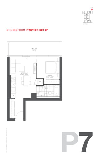 N

+
07

FLOORS: 2-8

ONE Bedroom Interior 501 SF

BALCONY
134 SF

LIVE/DINE
11’-4” x 17’10”

SLEEP
10’-0” x 9’8”

W/D

BATH

Sizes and specifications subject to change without notice. E. + O. E.

F

P7

 
