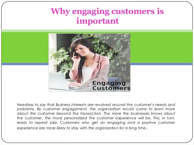 why engaging customers is important