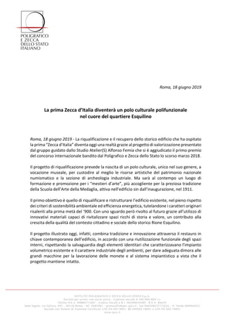 Roma, 18 giugno 2019
La prima Zecca d’Italia diventerà un polo culturale polifunzionale
nel cuore del quartiere Esquilino
...