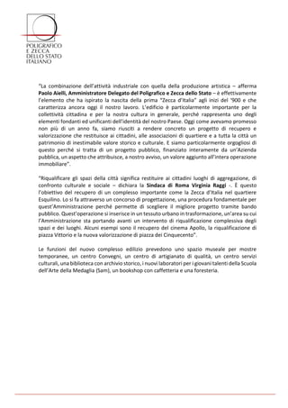“La combinazione dell’attività industriale con quella della produzione artistica – afferma
Paolo Aielli, Amministratore De...