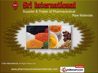 Supplier & Trader of Pharmaceutical
                                 Raw Materials
 