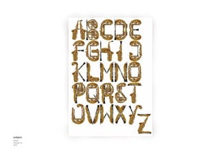 Alphabeth
Poster
Format: A1
2012
 