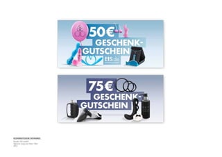 Geschenkgutscheine erotikhandel
Kunde: EIS GmbH
Agentur: Jung von Matt/ Elbe
2015
 