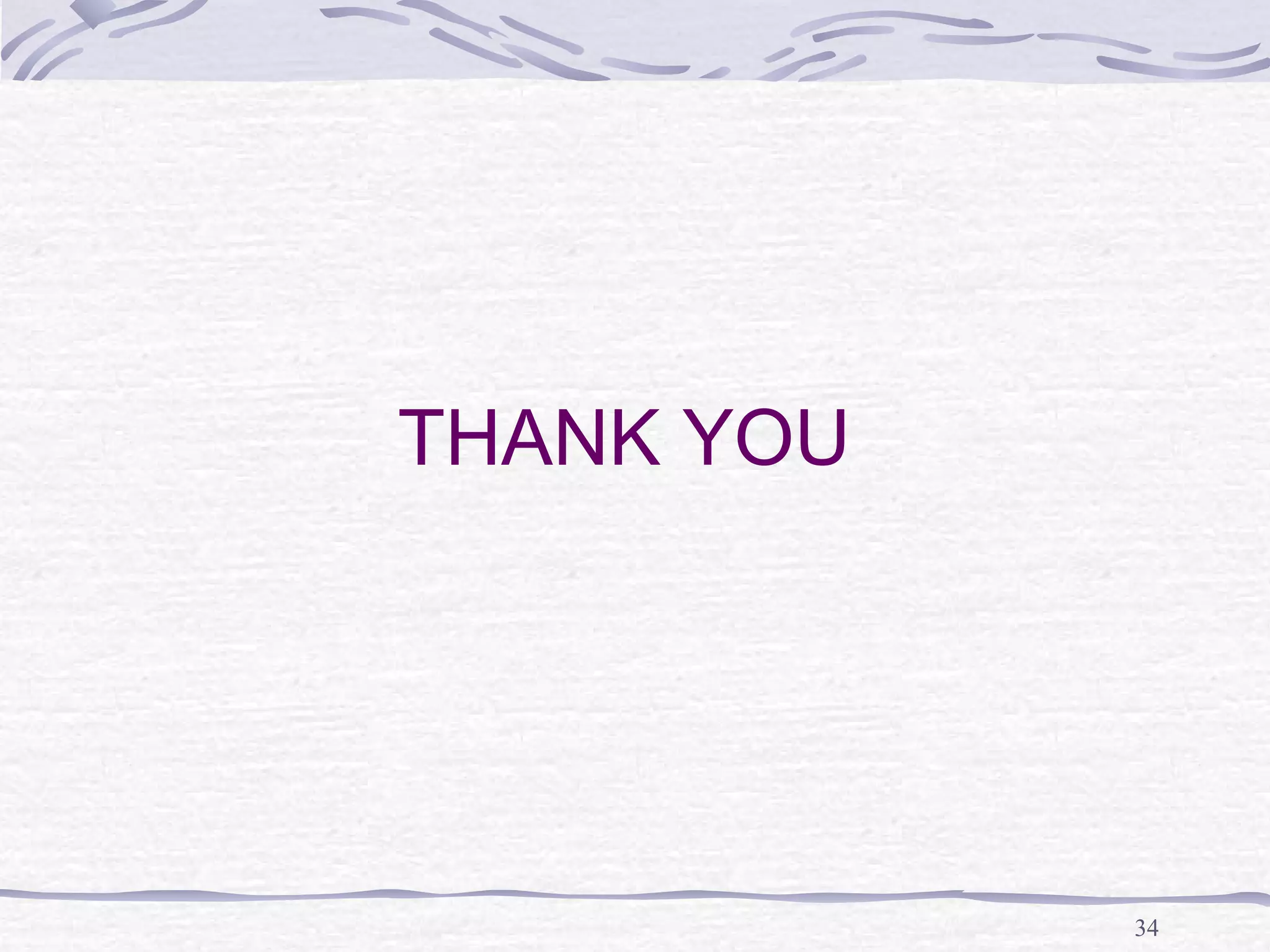 34
THANK YOU
 