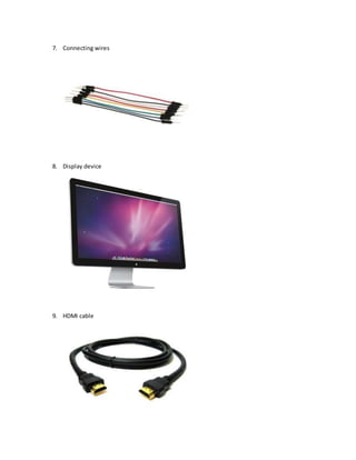 7. Connecting wires
8. Display device
9. HDMI cable
 