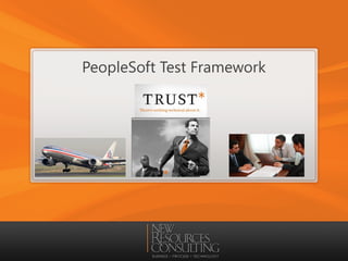 PeopleSoft Test Framework
 