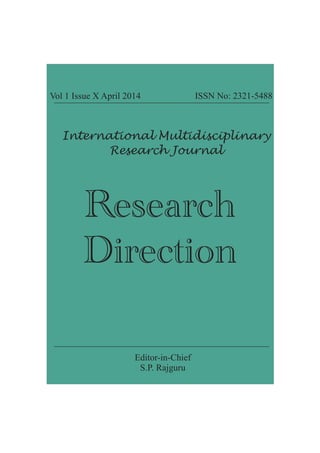 Vol 1 Issue X April 2014 ISSN No: 2321-5488 
ORIGINAL ARTICLE 
International Multidisciplinary 
Research Journal 
Research 
Direction 
Editor-in-Chief 
S.P. Rajguru 
 