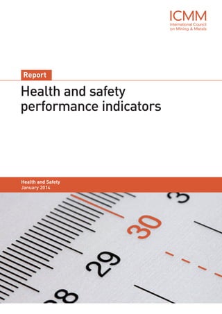 Health and safety
performance indicators
Report
Health and Safety
January 2014
 