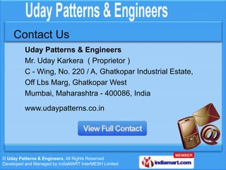 Contact Us
          Uday Patterns & Engineers
          Mr. Uday Karkera ( Proprietor )
          C - Wing, No. 220 / A, ...
