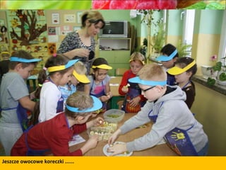 Jeszcze owocowe koreczki ...... 