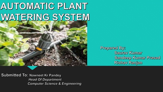 AUTOMATIC PLANT WATERING SYSTEM USING ARDUINO BASED PPT | PPTX