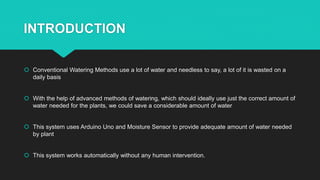 AUTOMATIC PLANT WATERING SYSTEM USING ARDUINO BASED PPT | PPTX