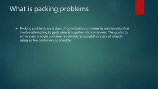Packing Problems Using Gurobi | PPTX