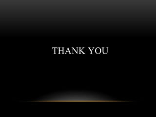 THANK YOU
 
