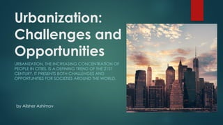 Urbanisation. Challenges and opportunities | PPT