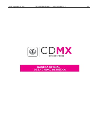 15 de Septiembre de 2016 GACETA OFICIAL DE LA CIUDAD DE MÉXICO 101
 