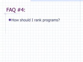 FAQ #4: How should I rank programs? 