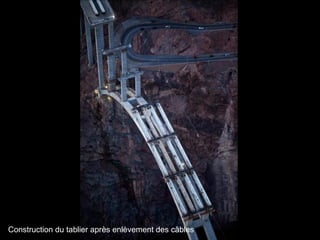 Construction du tablier après enlèvement des câbles
 