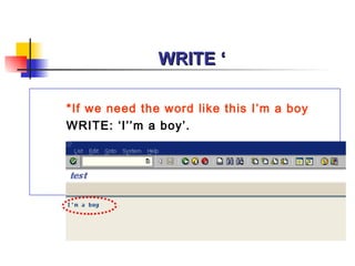 WRITE ‘ *If we need the word like this I’m a boy WRITE: ‘ I’’m a boy’ . 