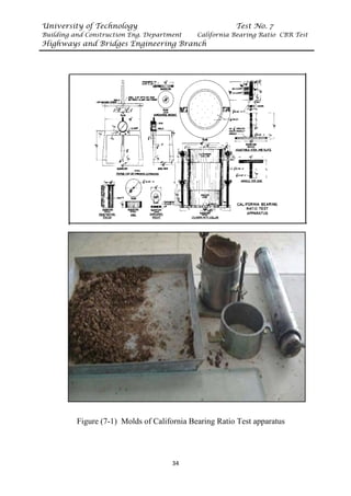 University of Technology Test No. 7
Building and Construction Eng. Department California Bearing Ratio CBR Test
Highways and Bridges Engineering Branch
34
Figure (7-1) Molds of California Bearing Ratio Test apparatus
 