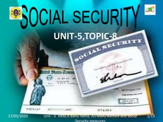 17/03/2020 1/13
Unit - V HRM,R.Banu rekha, AP/MBA/Welfare and Social
UNIT-5,TOPIC-8
 