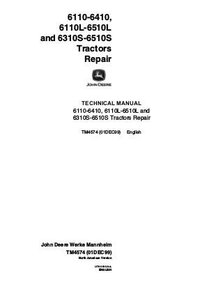 6110-6410,
6110L-6510L
and 6310S-6510S
Tractors
Repair
TECHNICAL MANUAL
6110-6410, 6110L-6510L and
6310S-6510S Tractors Re...