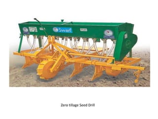 Zero tillage Seed Drill
 